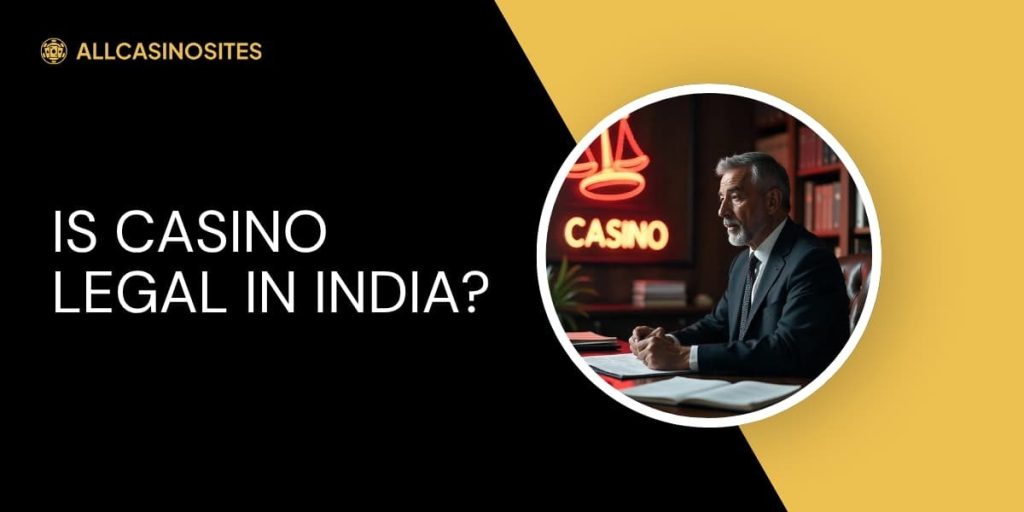 Is Casino Legal in India